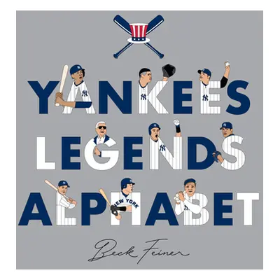 "Yankees Legends Alphabet" - "" ("Feiner Beck")