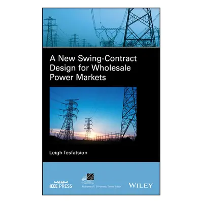 "A New Swing-Contract Design for Wholesale Power Markets" - "" ("Tesfatsion Leigh")