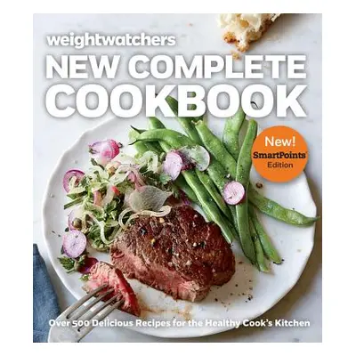 "Weight Watchers New Complete Cookbook: Over 500 Delicious Recipes for the Healthy Cook's Kitche