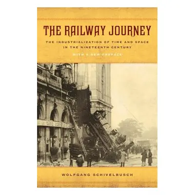 "The Railway Journey: The Industrialization of Time and Space in the Nineteenth Century" - "" ("