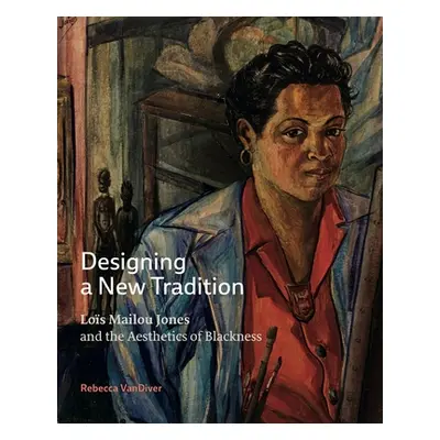 "Designing a New Tradition: Los Mailou Jones and the Aesthetics of Blackness" - "" ("VanDiver Re