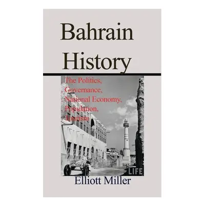 "Bahrain History" - "" ("Miller Elliott")