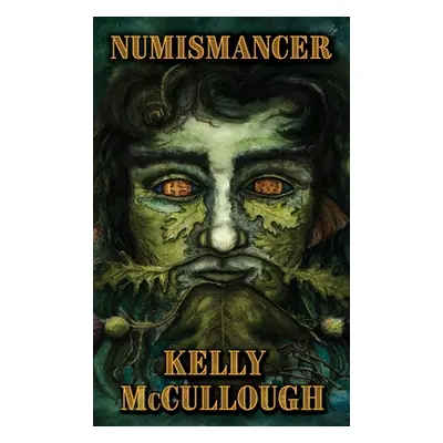 "Numismancer" - "" ("McCullough Kelly")