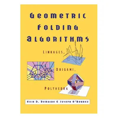 "Geometric Folding Algorithms" - "" ("Demaine Erik D.")