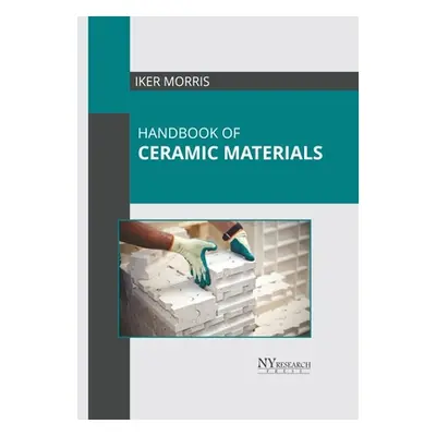 "Handbook of Ceramic Materials" - "" ("Morris Iker")