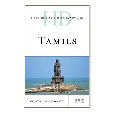 "Historical Dictionary of the Tamils, Second Edition" - "" ("Ramaswamy Vijaya")