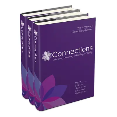 "Connections: Year C, Three-Volume Set: A Lectionary Commentary for Preaching and Worship" - "" 