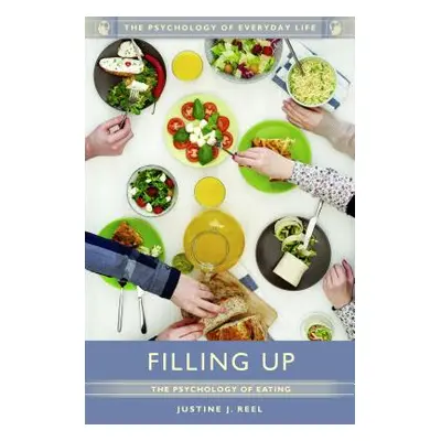 "Filling Up: The Psychology of Eating" - "" ("Reel Justine J.")