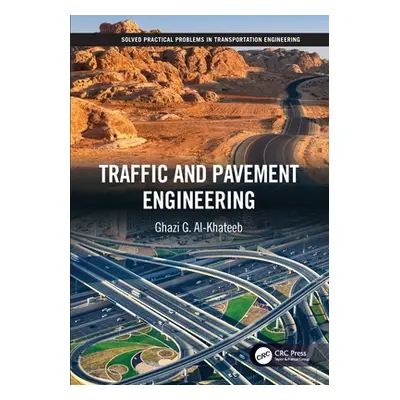 "Traffic and Pavement Engineering" - "" ("Al-Khateeb Ghazi G.")