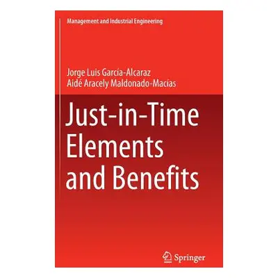 "Just-In-Time Elements and Benefits" - "" ("Garca Alcaraz Jorge Luis")