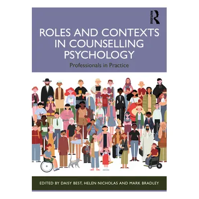 "Roles and Contexts in Counselling Psychology: Professionals in Practice" - "" ("Best Daisy")