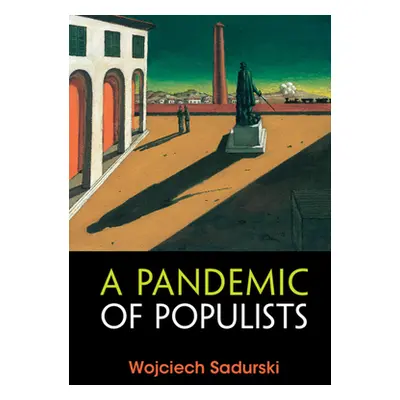 "A Pandemic of Populists" - "" ("Sadurski Wojciech")