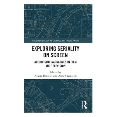 "Exploring Seriality on Screen: Audiovisual Narratives in Film and Television" - "" ("Hudelet Ar