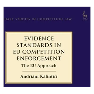 "Evidence Standards in Eu Competition Enforcement: The Eu Approach" - "" ("Kalintiri Andriani")