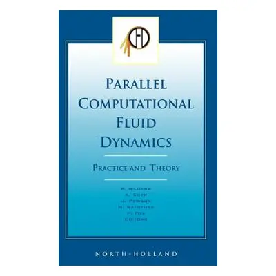 "Parallel Computational Fluid Dynamics 2001, Practice and Theory" - "" ("Wilders P.")