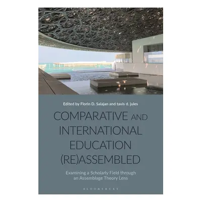 "Comparative and International Education (Re)Assembled: Examining a Scholarly Field through an A