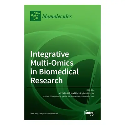 "Integrative Multi-Omics in Biomedical Research" - "" ("Hill Michelle")