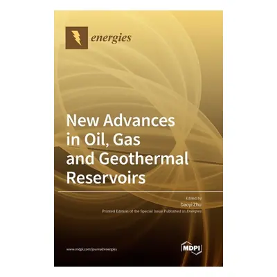 "New Advances in Oil, Gas and Geothermal Reservoirs" - "" ("Zhu Daoyi")