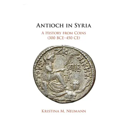 "Antioch in Syria" - "" ("Neumann Kristina M.")