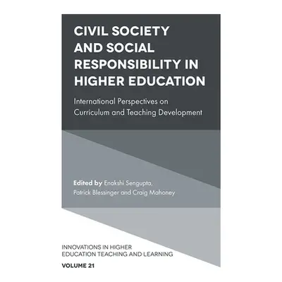 "Civil Society and Social Responsibility in Higher Education: International Perspectives on Curr