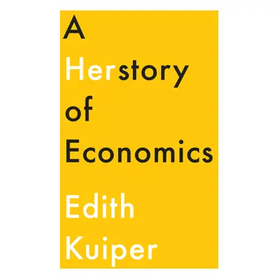 "Herstory of Economics" - "" ("Kuiper Edith")