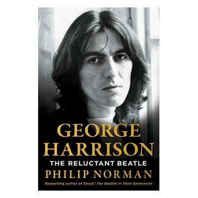 "George Harrison: The Reluctant Beatle" - "" ("Norman Philip")