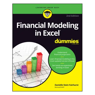 "Financial Modeling in Excel for Dummies" - "" ("Fairhurst Danielle Stein")