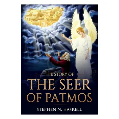 "The Story of the Seer of Patmos" - "" ("Haskell Stephen N.")