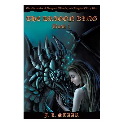 "The Dragon King: Book 1" - "" ("Staar J. L.")