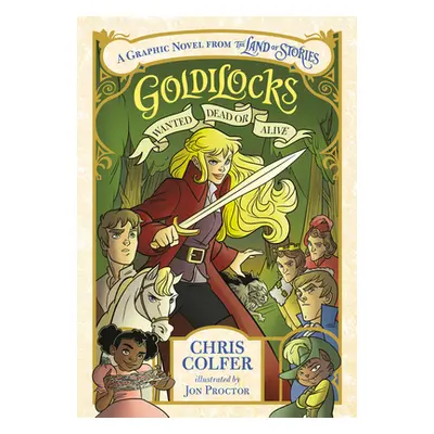 "Goldilocks: Wanted Dead or Alive" - "" ("Colfer Chris")