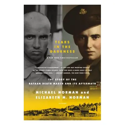 "Tears in the Darkness: The Story of the Bataan Death March and Its Aftermath" - "" ("Norman Mic