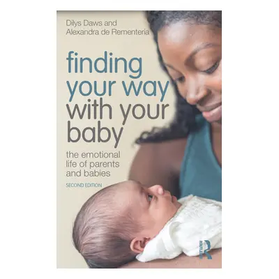 "Finding Your Way with Your Baby: The Emotional Life of Parents and Babies" - "" ("Daws Dilys")