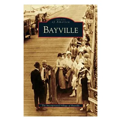 "Bayville" - "" ("The Incorporated Village of Bayville")