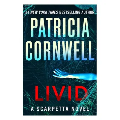 "Livid: A Scarpetta Novel" - "" ("Cornwell Patricia")