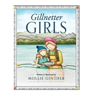 "Gillnetter Girls" - "" ("Ginther Mollie")