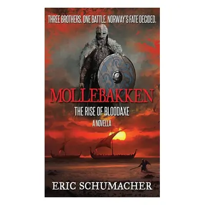 "Mollebakken - A Viking Age Novella: Hakon's Saga Prequel" - "" ("Schumacher Eric")