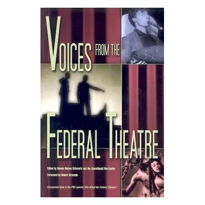 "Voices from the Federal Theatre" - "" ("Schwartz Bonnie Nelson")