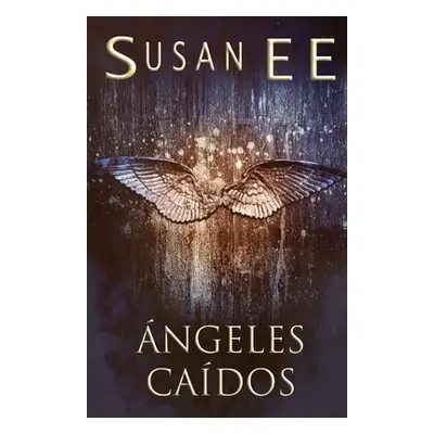 "ngeles cados" - "" ("Ee Susan")