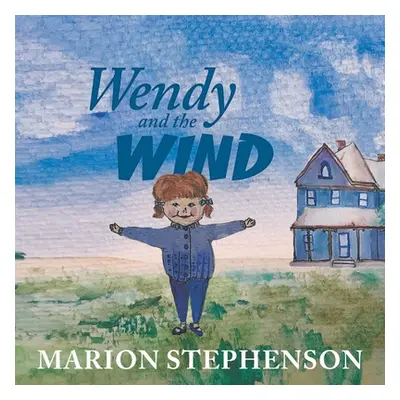 "Wendy and the Wind" - "" ("Stephenson Marion")