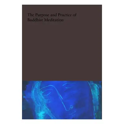 "Volume 5: The Purpose and Practice of Buddhist Meditation" - "" ("Sangharakshita Sangharakshita