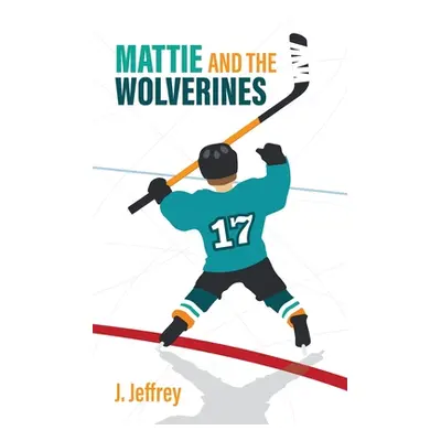 "Mattie and the Wolverines" - "" ("Jeffrey J.")