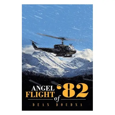 "Angel Flight of '82" - "" ("Doudna Dean")