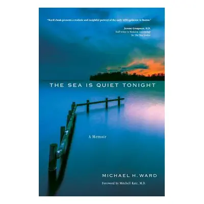 "The Sea Is Quiet Tonight: A Memoir" - "" ("Ward Michael H.")