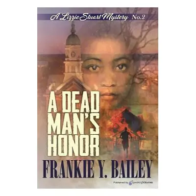 "A Dead Man's Honor" - "" ("Bailey Frankie y.")