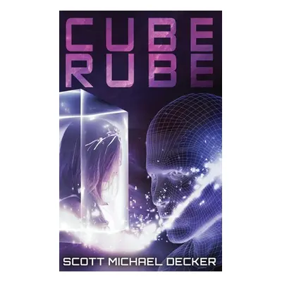 "Cube Rube" - "" ("Decker Scott Michael")