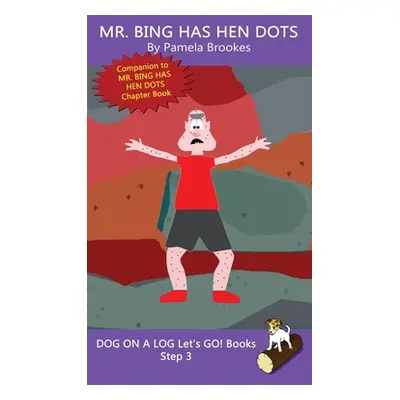 "Mr. Bing Has Hen Dots: