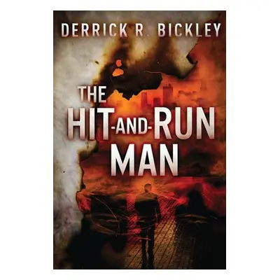 "The Hit-and-Run Man" - "" ("Bickley Derrick")