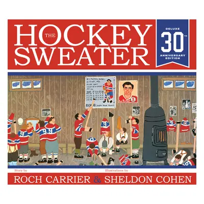 "The Hockey Sweater, Anniversary Edition" - "" ("Carrier Roch")