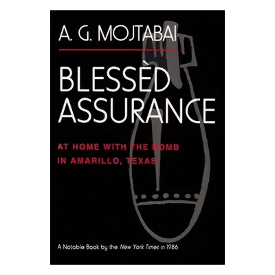 "Blessd Assurance: At Home with the Bomb in Amarillo, Texas" - "" ("Mojtabai A. G.")