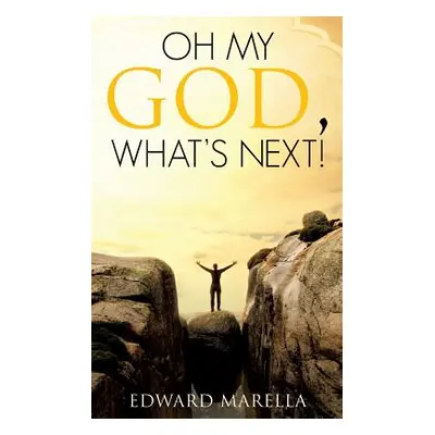 "Oh My God, What's Next!" - "" ("Marella Edward")